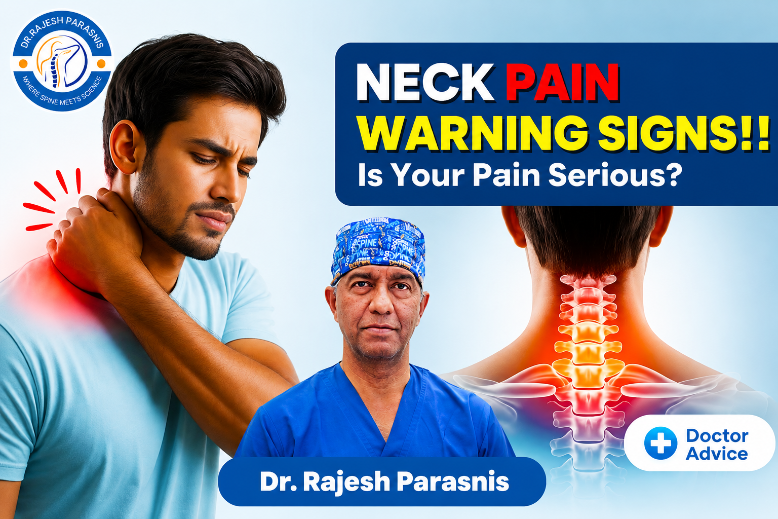 Patient experiencing neck pain with illustration of cervical spine and neck pain warning signs, featuring Dr. Rajesh Parasnis.